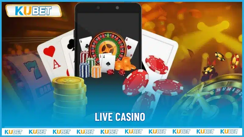 Live Casino nơi hội tụ những trải nghiệm cá cược sôi động nhất