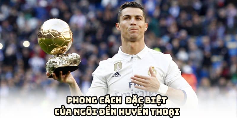 Lối chơi độc bản của Cristiano Ronaldo