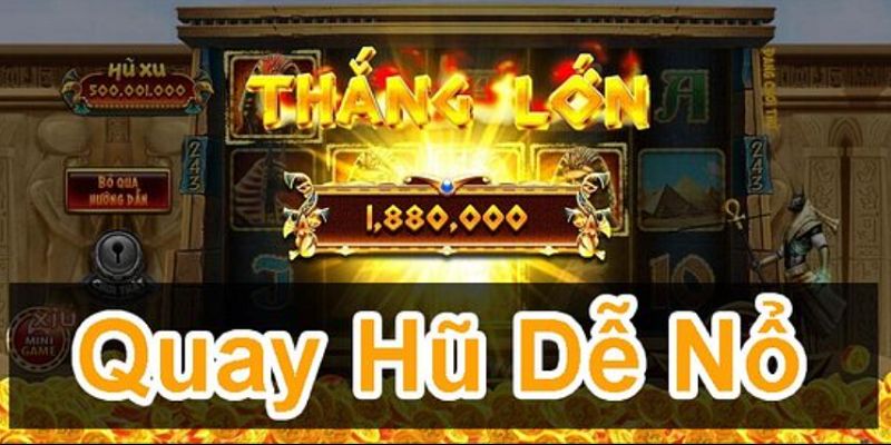 Mẹo chơi nổ hũ luôn thắng lón & thưởng khùng