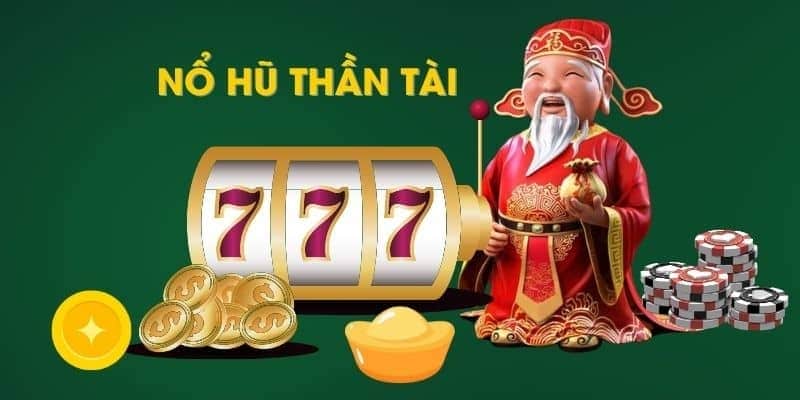 Nổ hũ thần tài game gây mê khách hàng nhờ cách tham gia đơn giản